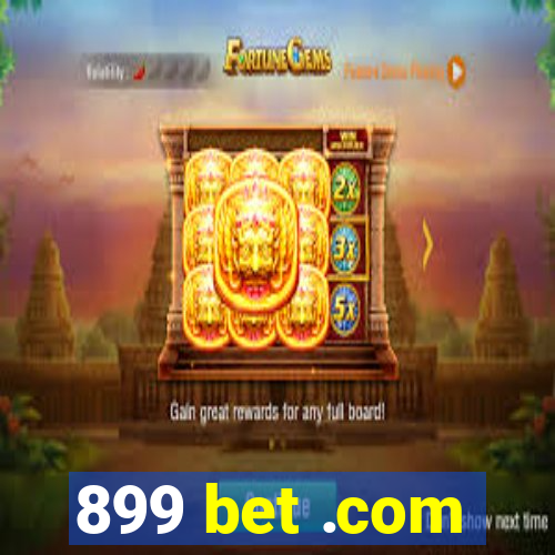 899 bet .com